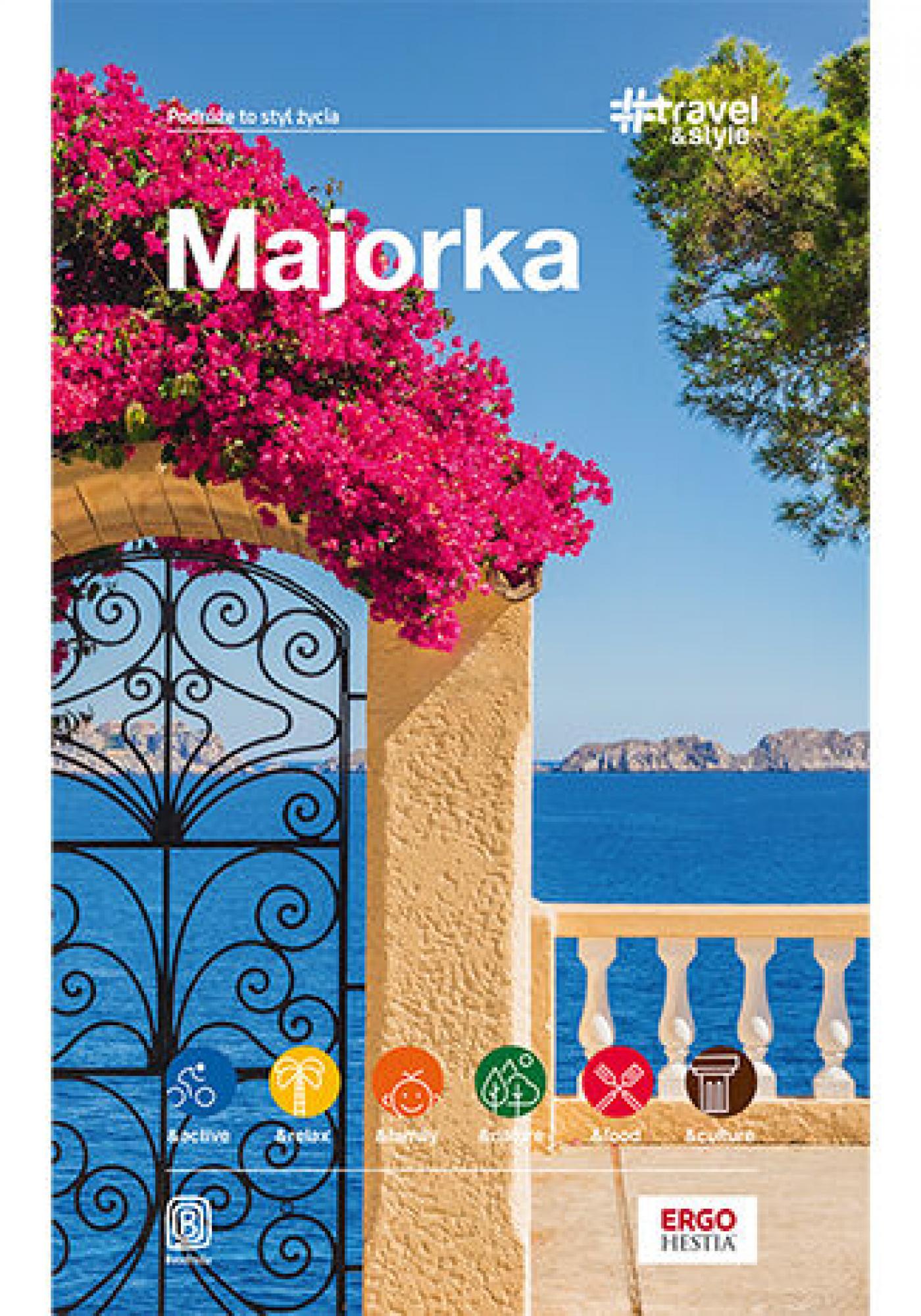 Tytuł: Majorka. #travel&style. Wydanie 1
Autor: Dominika Zaręba
Wydawnictwo: Bezdroża
Formaty: PDF