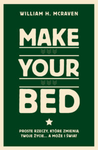 Make Your Bed. Proste rzeczy, które zmienią twoje życie… a może i świat — okładka e-booka