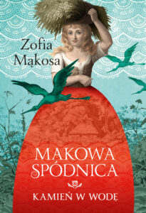 Makowa spódnica (Tom 1). Kamień w wodę — okładka e-booka
