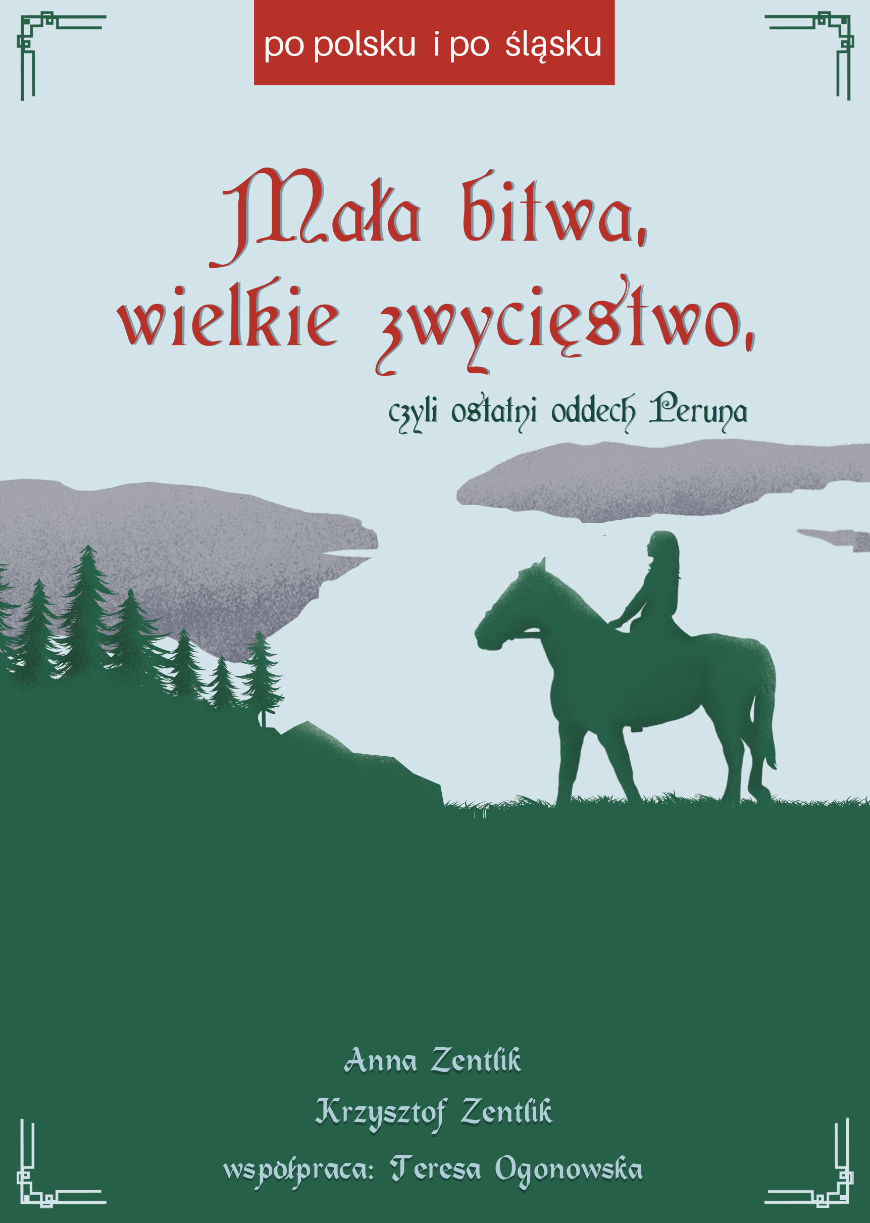 Tytuł: Mała bitwa, wielkie zwycięstwo, czyli ostatni oddech Peruna
Autor: Anna Zentlik, Krzysztof Zentlik
Wydawnictwo: Wydawnictwo Borgis
Formaty: EPUB, MOBI