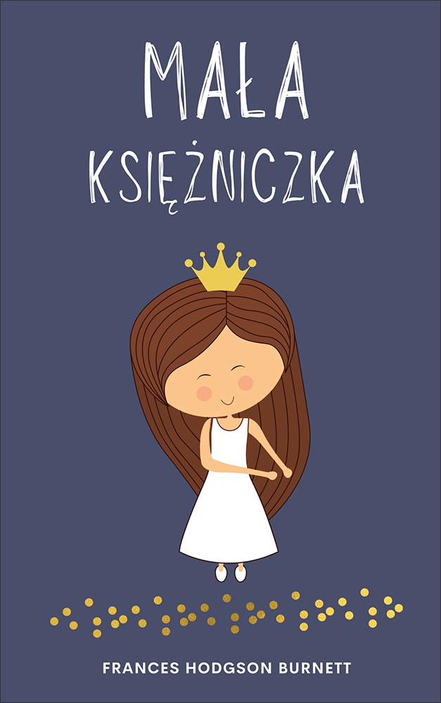 Tytuł: Mała księżniczka
Autor: Frances Hodgson Burnett
Wydawnictwo: Miasto Książek
Formaty: EPUB, MOBI