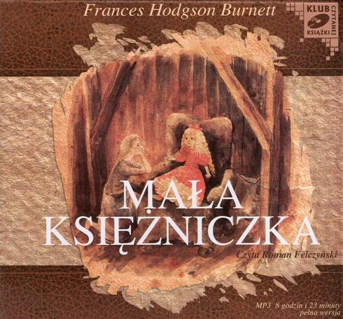 Tytuł: Mała księżniczka
Autor: Frances Hodgson Burnett
Wydawnictwo: SMPB
Formaty: MP3