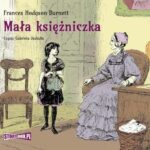 Tytuł: Mała księżniczka
Autor: Frances Hodgson Burnett
Wydawnictwo: Storybox
Formaty: MP3