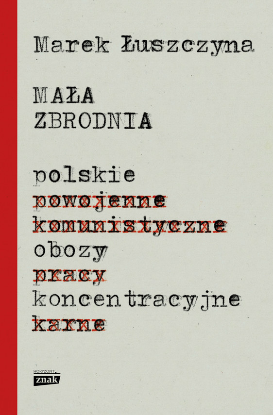 Mała zbrodnia. Polskie obozy koncentracyjne — okładka e-booka