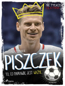 MALI MISTRZOWIE. Piszczek - To, co naprawdę jest ważne — okładka e-booka