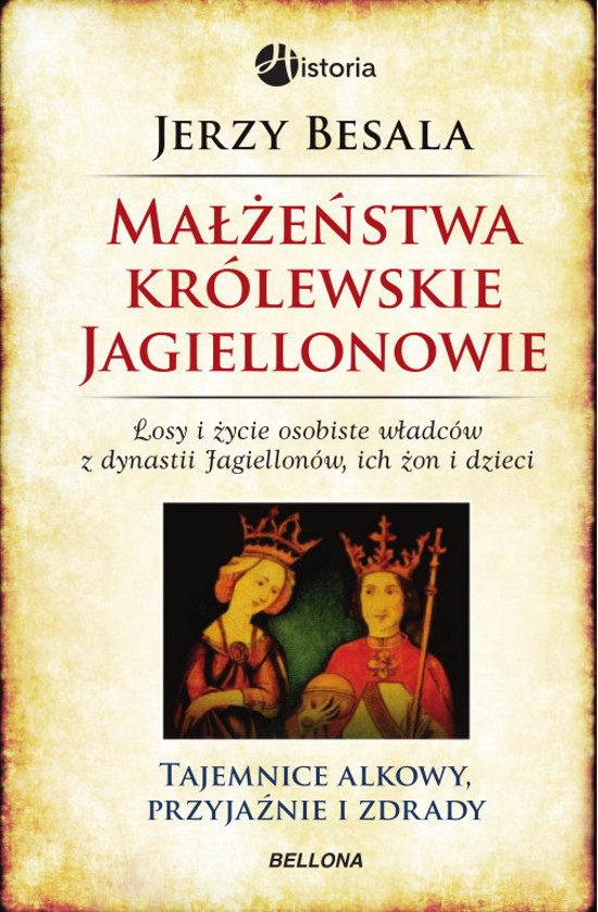 Tytuł: Małżeństwa królewskie. Jagiellonowie
Autor: Jerzy Besala
Wydawnictwo: Bellona
Formaty: EPUB, MOBI