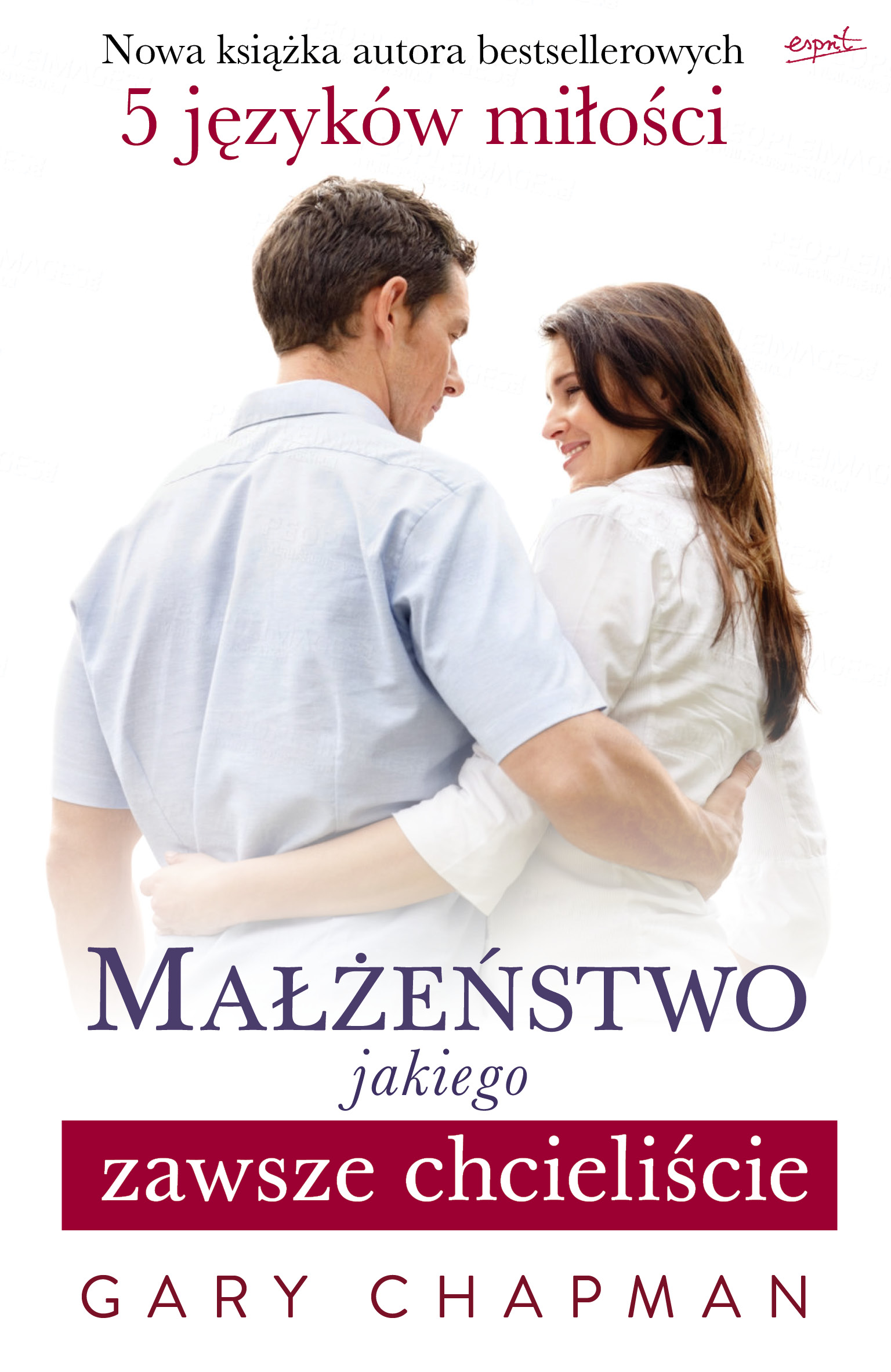 Tytuł: Małżeństwo, jakiego zawsze chcieliście
Autor: Gary Chapman
Wydawnictwo: Wydawnictwo Esprit
Formaty: EPUB, MOBI