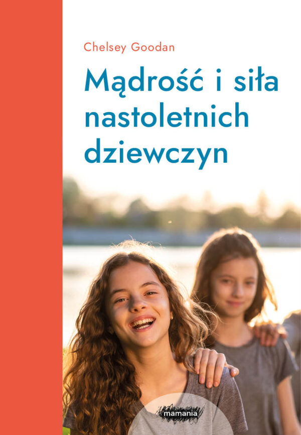 Mamania wspiera rodziców. Mądrość i siła nastoletnich dziewczyn — okładka e-booka
