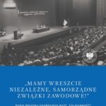 Tytuł: "Mamy wreszcie niezależne, samorządne związki zawodowe!” Dzieje Regionu Gdańskiego NSZZ „Solidarność" (1980–1981)
Autor: Arkadiusz Kazański
Wydawnictwo: Instytut Pamięci Narodowej
Formaty: MOBI, EPUB