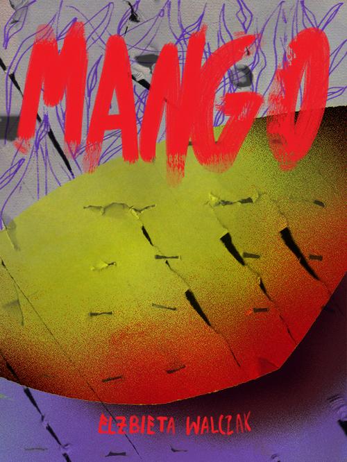 Tytuł: Mango
Autor: Elżbieta Walczak
Wydawnictwo: Wydawnictwo e-bookowo
Formaty: EPUB, MOBI
