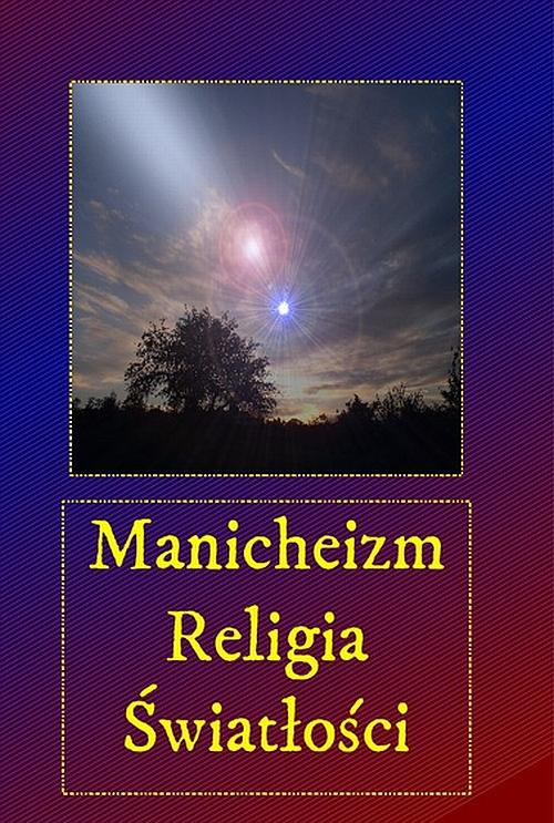 Tytuł: Manicheizm. Religia światłości
Autor: Andrzej Sarwa
Wydawnictwo: Armoryka
Formaty: MP3