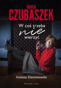 Maria Czubaszek. W coś trzeba nie wierzyć — okładka e-booka
