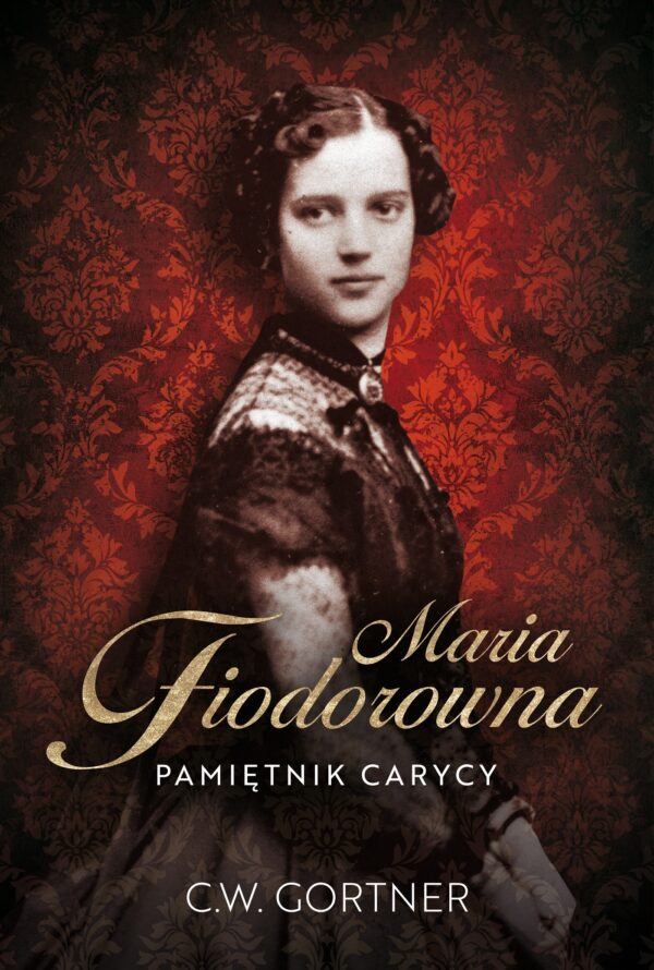 Maria Fiodorowna. Pamiętnik carycy — okładka