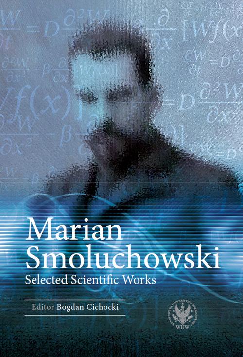 Tytuł: Marian Smoluchowski
Autor: 
Wydawnictwo: Wydawnictwa Uniwersytetu Warszawskiego
Formaty: PDF