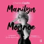 Tytuł: Marilyn Monroe
Autor: Charles Casillo
Wydawnictwo: Wydawnictwo Kobiece
Formaty: MP3