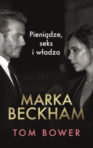 Marka Beckham. Pieniądze, seks i władza — okładka e-booka