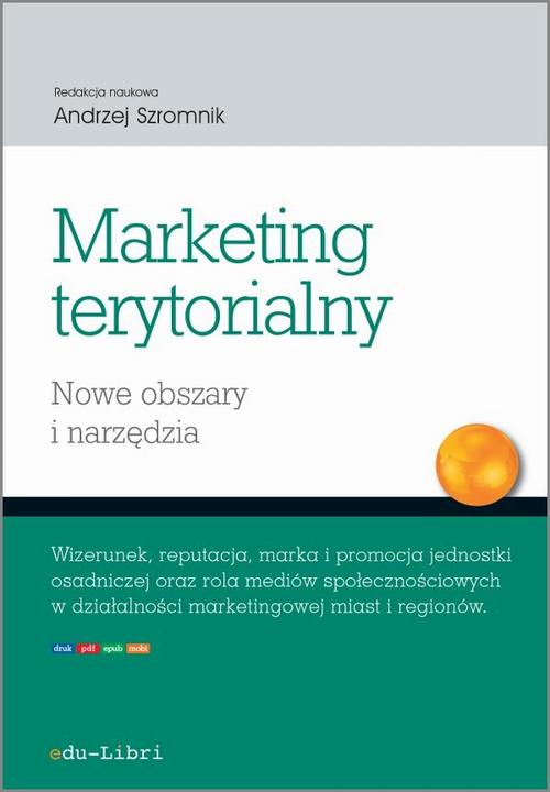 Tytuł: Marketing terytorialny. Nowe obszary i narzędzia
Autor: Adam Figiel, Iryna Manczak, Andrzej Szromnik, Sebastian Brańka, Weronika Griszel, Ewa Zadęcka
Wydawnictwo: Edu-Libri
Formaty: EPUB, PDF, MOBI