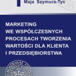 Marketing we współczesnych procesach tworzenia wartości dla klienta i przedsiębiorstwa — okładka e-booka
