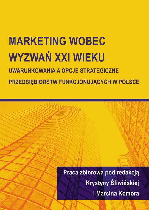 Tytuł: Marketing wobec wyzwań XXI wieku. Uwarunkowania a opcje strategiczne przedsiębiorstw funkcjonujących w Polsce
Autor: 
Wydawnictwo: Wydawnictwo Uniwersytetu Ekonomicznego w Katowicach
Formaty: PDF
