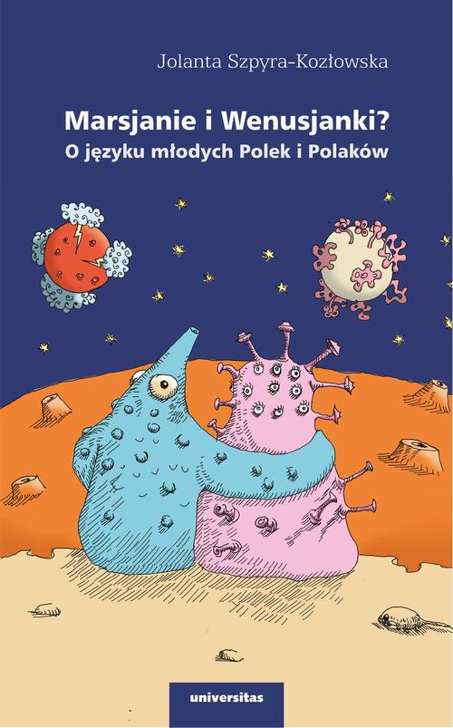 Marsjanie i Wenusjanki? O języku młodych Polek i Polaków — okładka e-booka
