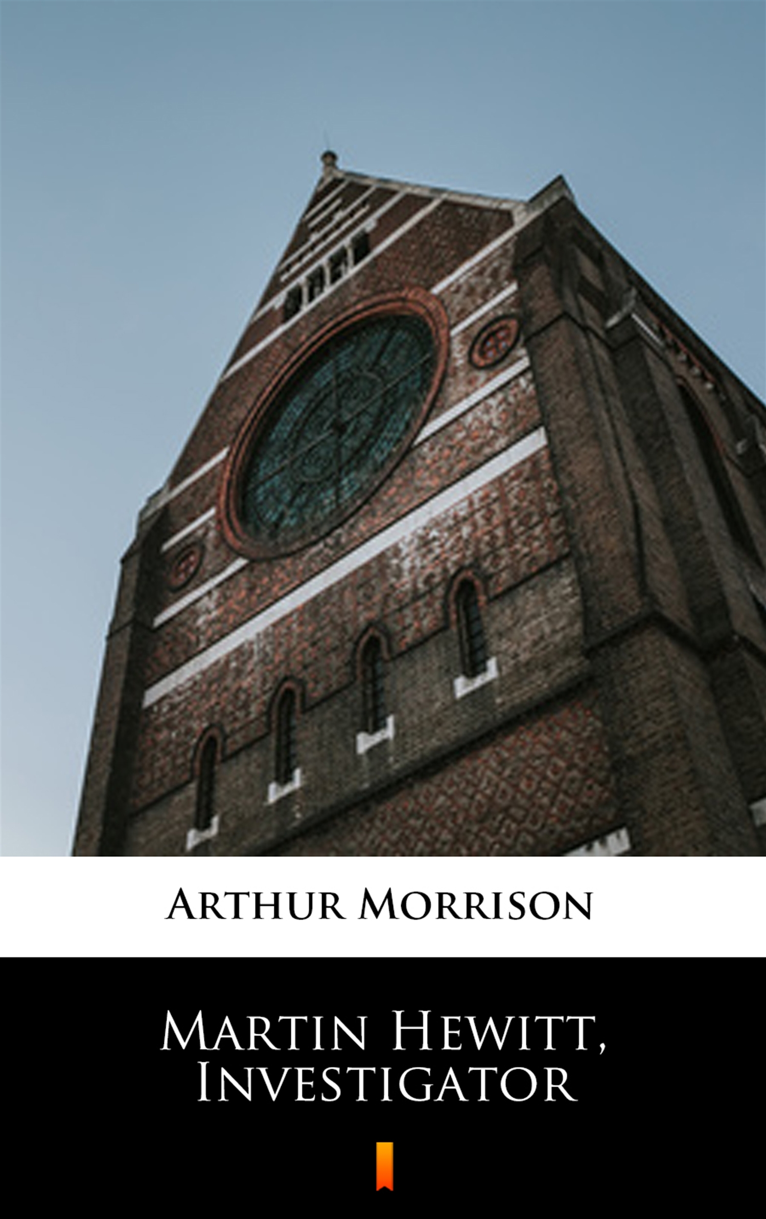 Tytuł: Martin Hewitt, Investigator
Autor: Arthur Morrison
Wydawnictwo: KtoCzyta.pl
Formaty: EPUB, MOBI