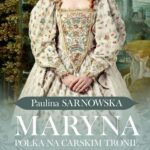 Maryna. Polka na carskim tronie. cz. 1 Moskiewskie gody — okładka e-booka