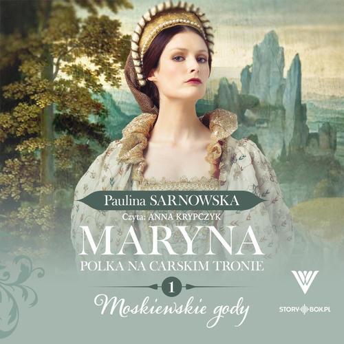 Maryna. Polka na carskim tronie. Tom 1. Moskiewskie gody — okładka audiobooka