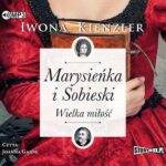 Marysieńka i Sobieski Wielka miłość — okładka audiobooka