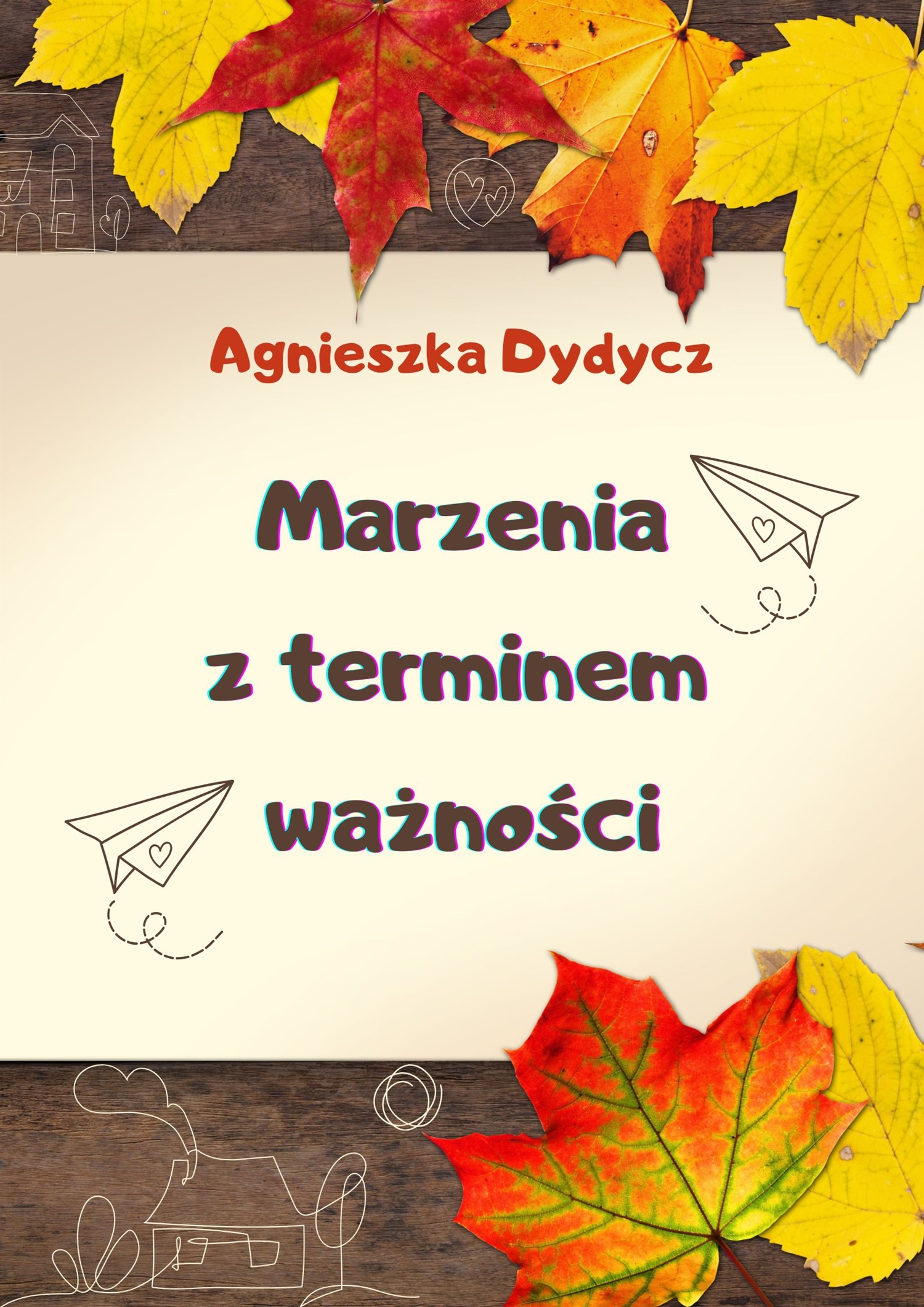 Tytuł: Marzenia z terminem ważności
Autor: Agnieszka Dydycz
Wydawnictwo: KtoCzyta.pl
Formaty: EPUB, MOBI