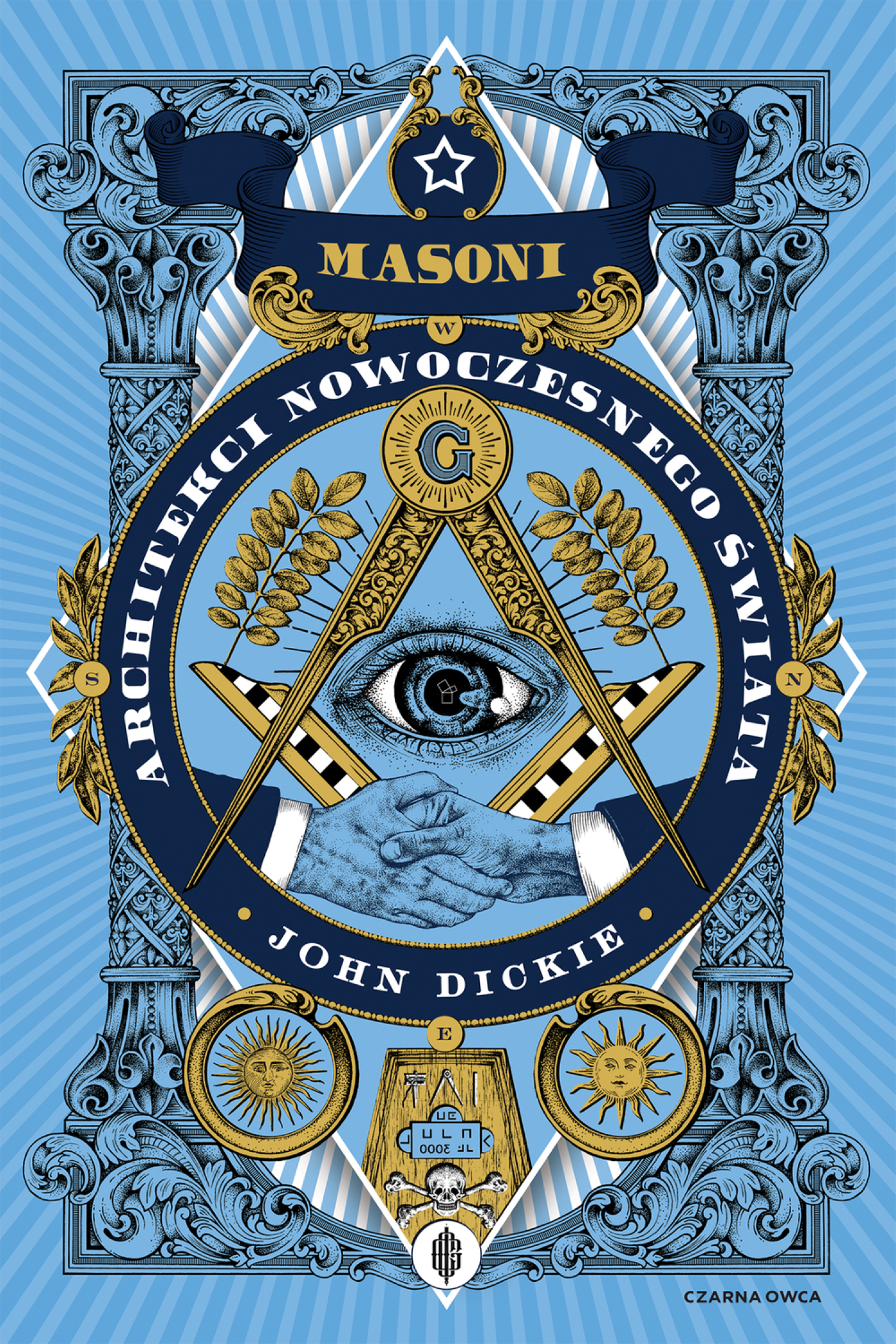 Tytuł: Masoni. Architekci nowoczesnego świata
Autor: John Dickie
Wydawnictwo: Wydawnictwo Czarna Owca
Formaty: EPUB, MOBI
