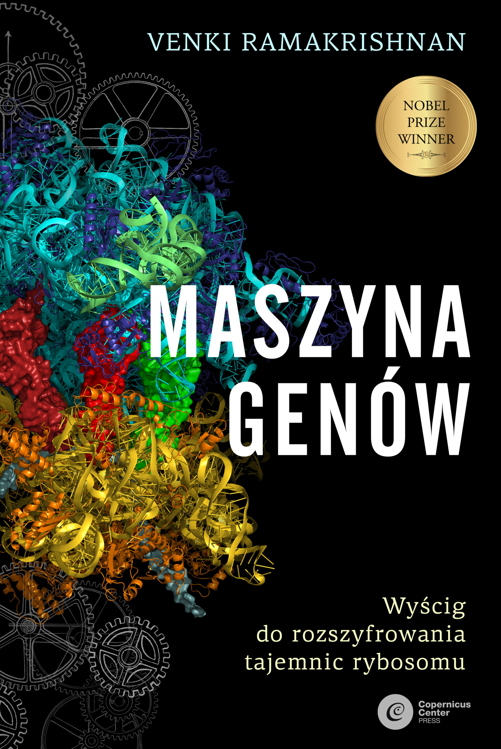 Tytuł: Maszyna genów. Wyścig do rozszyfrowania tajemnic rybosomu
Autor: Venki Ramakrishnan
Wydawnictwo: Copernicus Center Press
Formaty: EPUB, MOBI