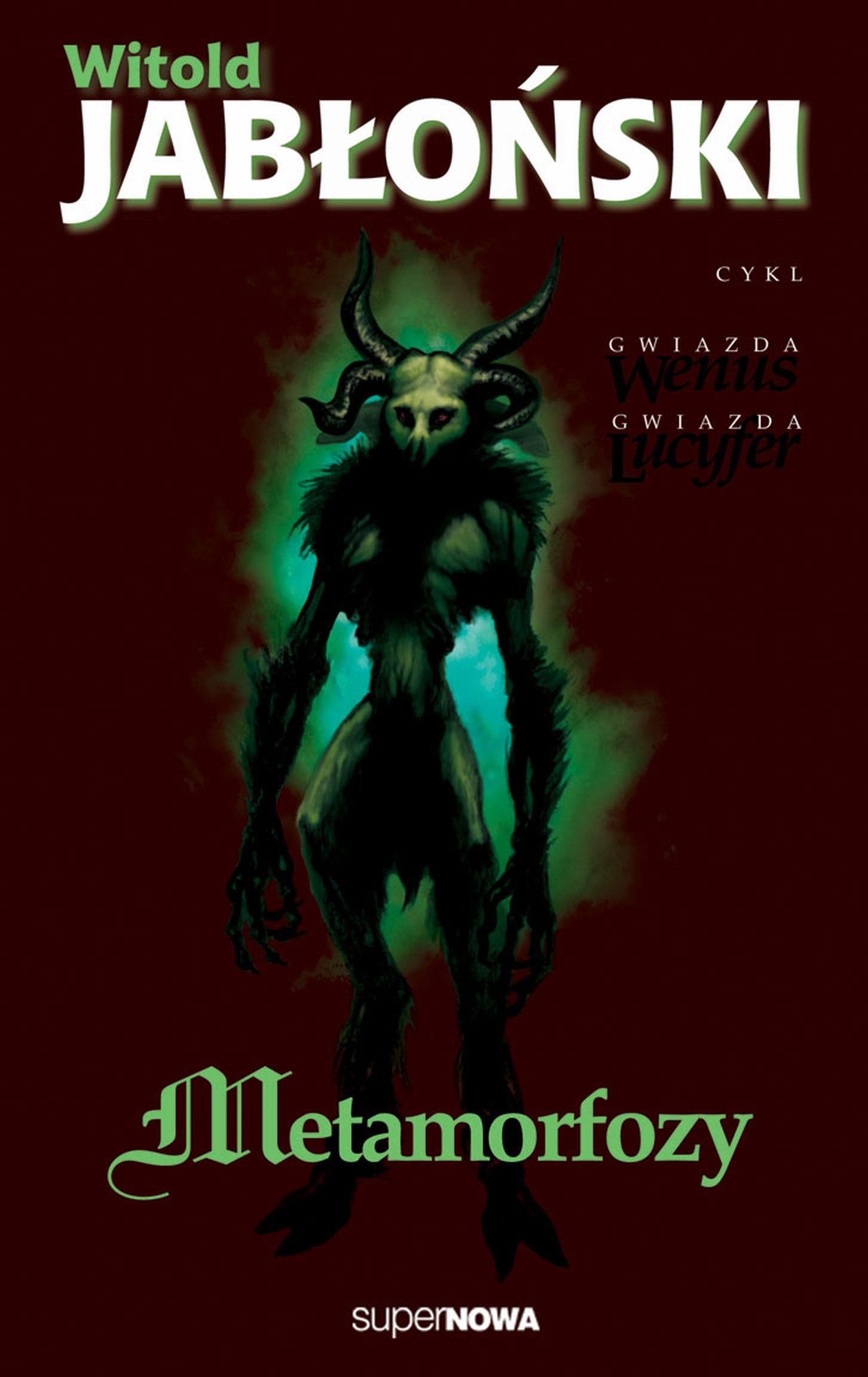 Tytuł: Matamorfozy
Autor: Witold Jabłoński
Wydawnictwo: SuperNowa
Formaty: EPUB, MOBI