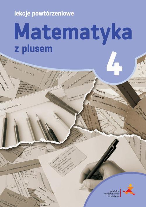 Tytuł: Matematyka 4. Lekcje powtórzeniowe
Autor: Marzenna Grochowalska
Wydawnictwo: Gdańskie Wydawnictwo Oświatowe
Formaty: PDF