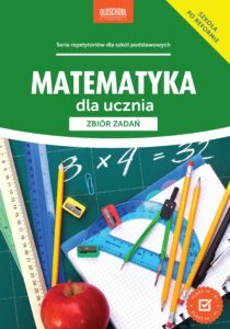Matematyka dla ucznia. Zbiór zadań — okładka e-booka