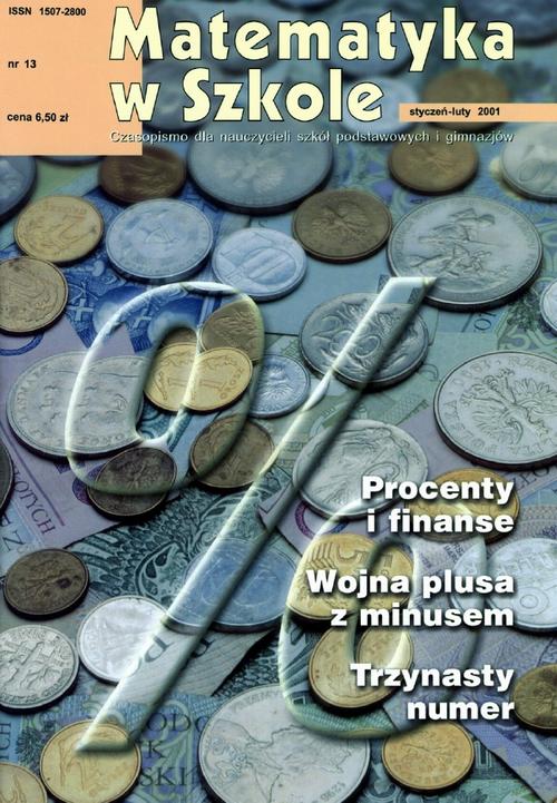 Tytuł: Matematyka w Szkole. Czasopismo dla nauczycieli szkół podstawowych i gimnazjów. Nr 13
Autor: Praca zbiorowa
Wydawnictwo: Gdańskie Wydawnictwo Oświatowe
Formaty: PDF