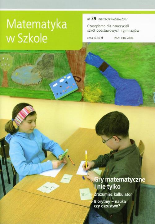 Tytuł: Matematyka w Szkole. Czasopismo dla nauczycieli szkół podstawowych i gimnazjów. Nr 39
Autor: Praca zbiorowa
Wydawnictwo: Gdańskie Wydawnictwo Oświatowe
Formaty: PDF