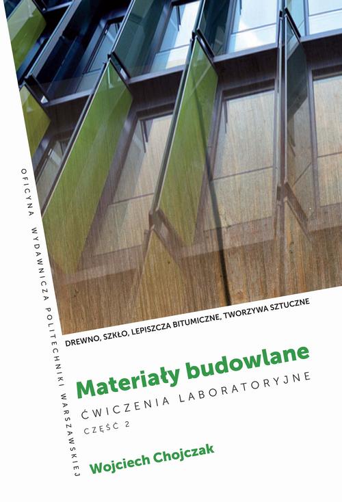 Tytuł: Materiały budowlane. Ćwiczenia laboratoryjne . Część 2. Drewno, szkło, lepiszcza bitumiczne, tworzywa sztuczne
Autor: Wojciech Chojczak
Wydawnictwo: Oficyna Wydawnicza Politechniki Warszawskiej
Formaty: PDF