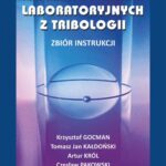 Materiały do ćwiczeń laboratoryjnych z tribologii. Zbiór instrukcji — okładka e-booka