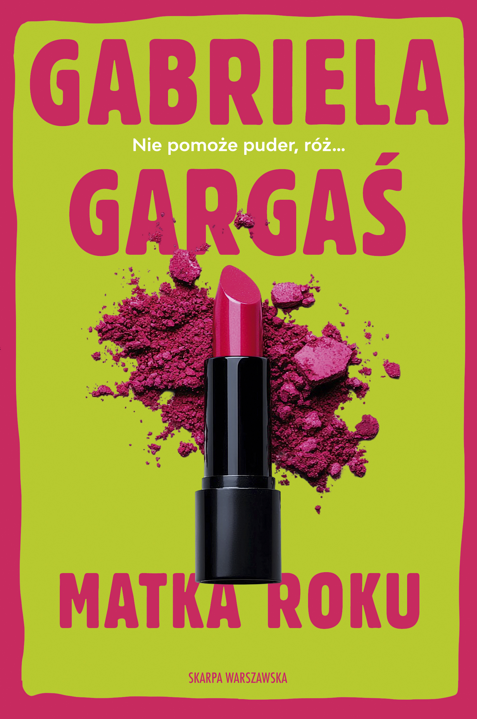 Tytuł: Matka roku
Autor: Gabriela Gargaś
Wydawnictwo: Skarpa Warszawska
Formaty: EPUB, MOBI