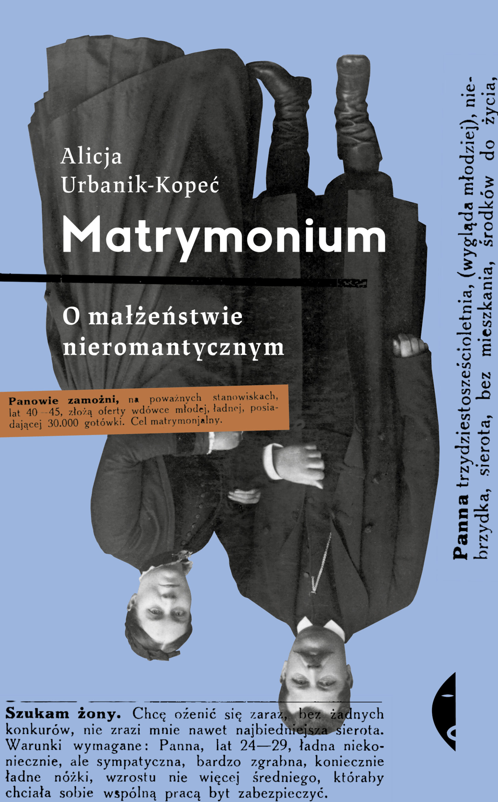 Tytuł: Matrymonium. O małżeństwie nieromantycznym
Autor: Alicja Urbanik-Kopeć
Wydawnictwo: Wydawnictwo Czarne
Formaty: EPUB, MOBI