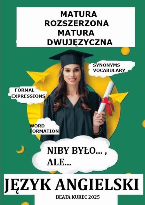 Matura rozszerzona i dwujęzyczna, język angielski ''Niby było...,ale...'' — okładka e-booka