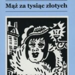 Tytuł: Mąż za tysiąc złotych
Autor: Stefan Wiechecki "Wiech"
Wydawnictwo: Vis-a-vis Etiuda
Formaty: EPUB, PDF, MOBI
