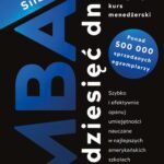 Tytuł: MBA w dziesięć dni
Autor: Steven A. Silbiger
Wydawnictwo: MT Biznes
Formaty: MOBI, EPUB