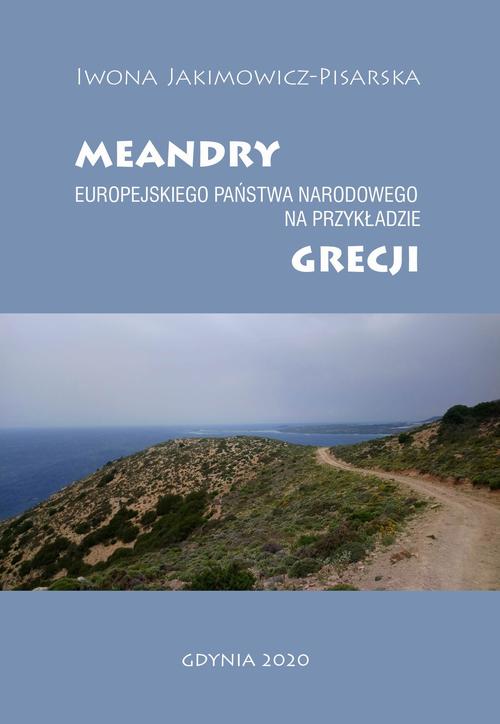 Tytuł: Meandry europejskiego państwa narodowego na przykładzie Grecji
Autor: Iwona Jakimowicz-Pisarska
Wydawnictwo: Akademia Marynarki Wojennej
Formaty: PDF