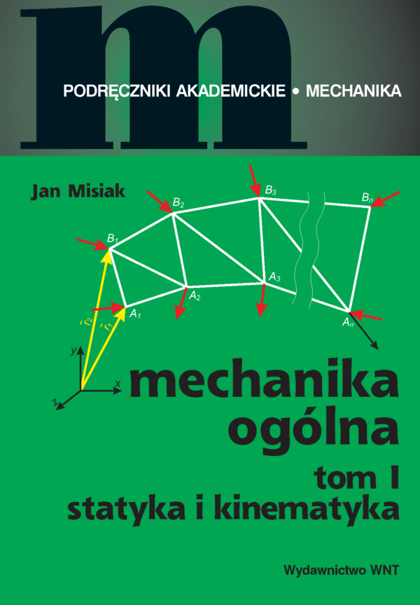 Mechanika ogólna tom 1. Statyka i kinematyka — okładka e-booka