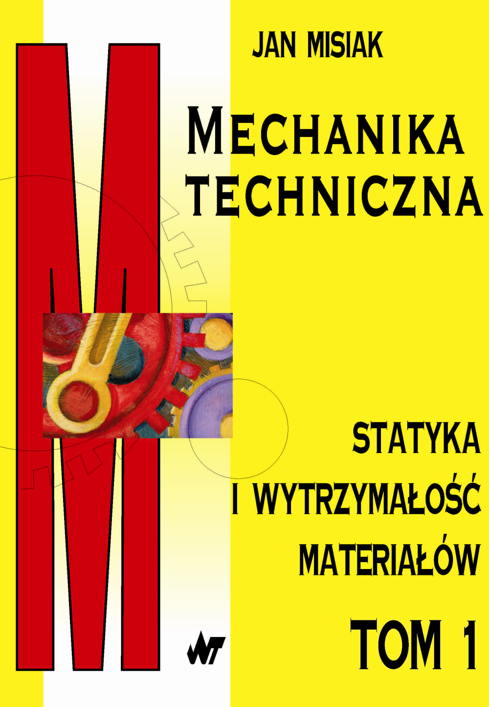Tytuł: Mechanika techniczna tom 1. Statyka i wytrzymałość materiałów
Autor: Jan Misiak
Wydawnictwo: Wydawnictwo WNT
Formaty: PDF