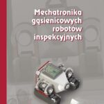 Mechatronika gąsienicowych robotów inspekcyjnych — okładka e-booka