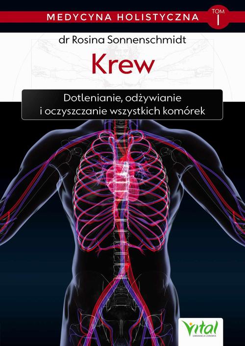 Medycyna holistyczna tom I – Krew. Dotlenianie, odżywianie i oczyszczanie wszystkich komórek — okładka e-booka