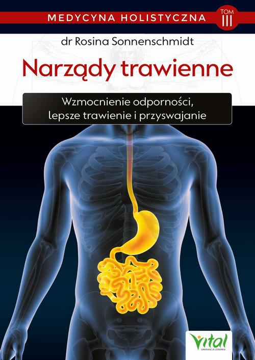 Medycyna holistyczna. Tom III. Narządy trawienne. Wzmocnienie odporności, lepsze trawienie i przyswajanie — okładka e-booka