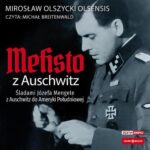 Mefisto z Auschwitz. Śladami Józefa Mengele z Oświęcimia do Ameryki Południowej — okładka e-booka